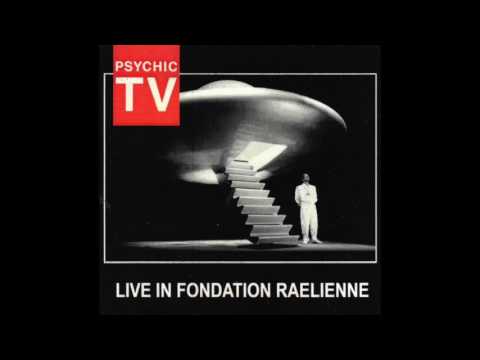 Psychic TV - Live in Foundation Raelienne