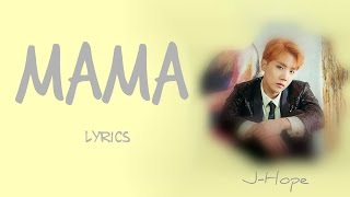 BTS J-Hope - MAMA HanRomEng lyrics FULL Version