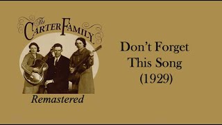 The Carter Family - Don't Forget This Song (1929)