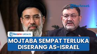 Pemimpin Tertinggi Iran Mojtaba Sempat Terluka Diserang AS-Israel, Dubes Iran: Masih Bisa Memimpin