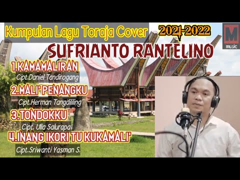Kumpulan Lagu Toraja Terbaru 2022‼️Inang ikori tu kukamali',Kamamaliran,Mali'penangku SUFRIANTO R.