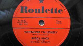 Buddy Knox - Swingin' daddy + Whenever I'm lonely ROCKABILLY