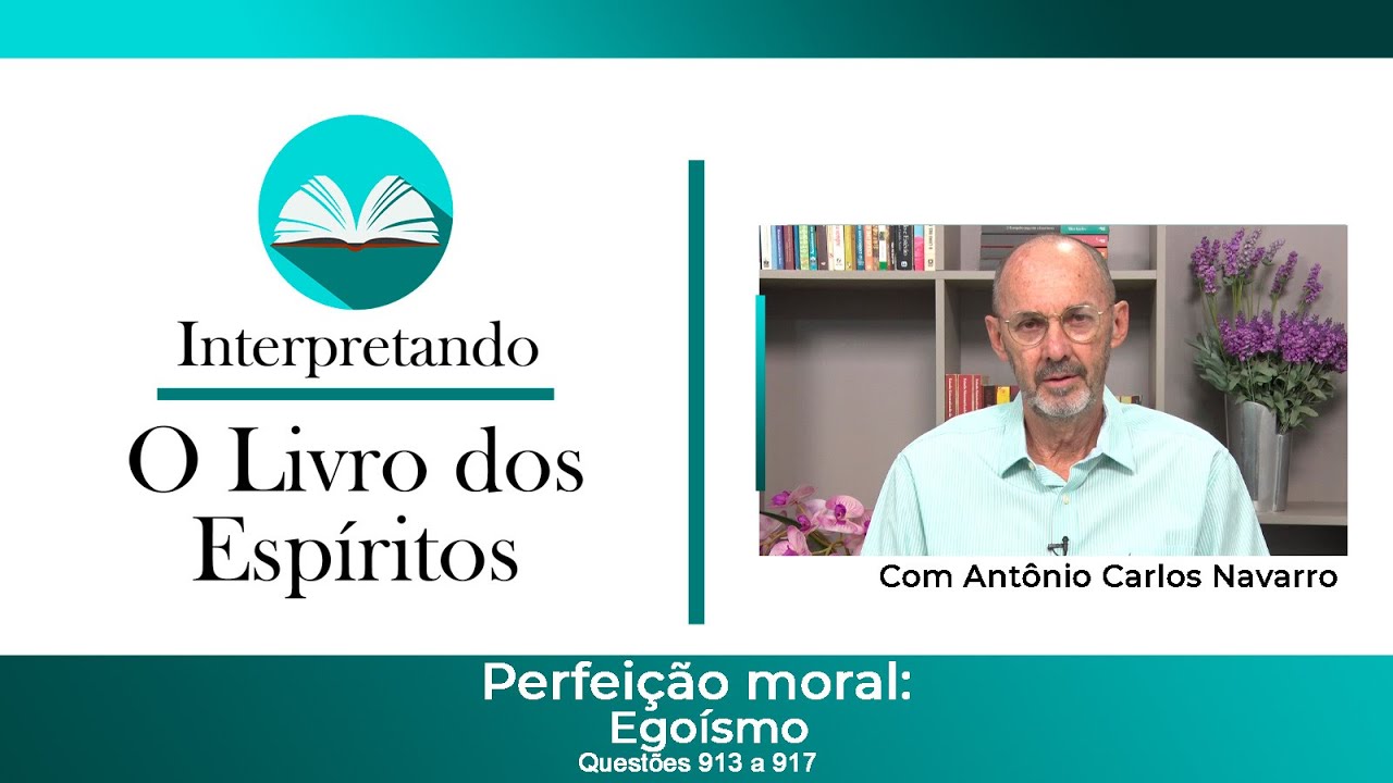 Questões 913 a 917 - Perfeição moral: Egoísmo