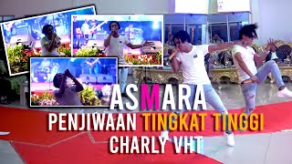 Download lagu Penjiwaan tingkat tinggi CHARLY VHT | ASMARA | mp3
