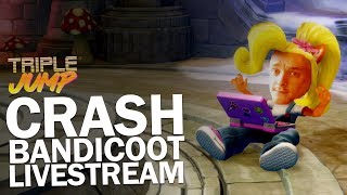 Crash Bandicoot: The TripleWump #4 | TripleJump Live