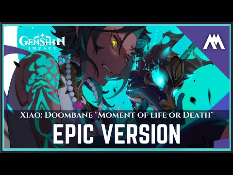 Xiao: Doombane  | "Moment of life or Death" Genshin Impact  2.7 Cutscene Soundtrack | EPIC VERSION