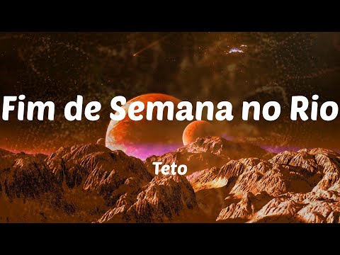 Teto - Fim de Semana no Rio (Letras)