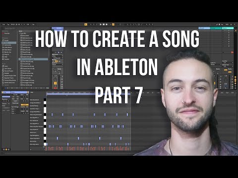 Ableton Live 10 for Beginners - How to Create A Song Part 7 (2019)