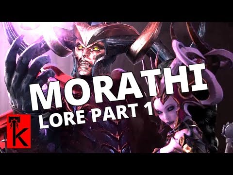 MORATHI LORE PART 1: Warhammer Age of Sigmar / Fantasy