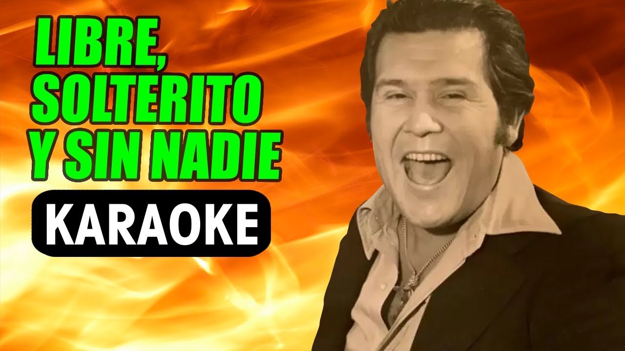 Libre, Solterito Y Sin Nadie