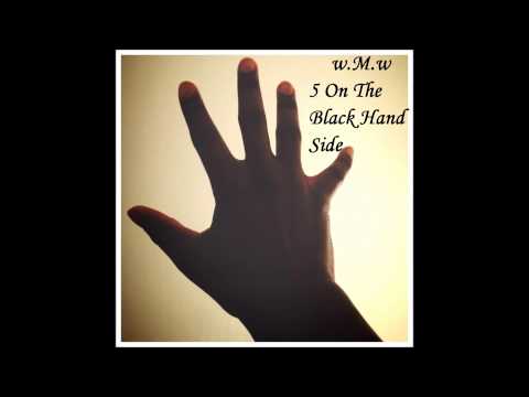 W.M.W - 5 On The Black Hand Side (Prod. M3ssiah Gr33n)