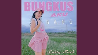Download lagu Bungkus Aku Bang mp3