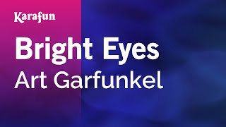Bright Eyes - Art Garfunkel | Karaoke Version | KaraFun