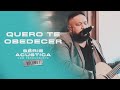 Quero Te Obedecer Série Acústica Com Fernandinho Vol I