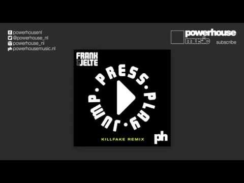 Frank & Jelte - Press. Play. Jump (Killfake Remix)