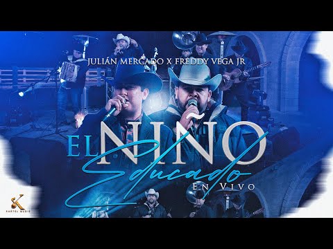 Julian Mercado, Freddy Vega Jr - El Niño Educado [En Vivo 2023]