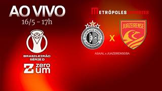 ASA x JUAZEIRENSE - BRASILEIRÃO SÉRIE D - AO VIVO E COM IMAGENS - 16.05.26