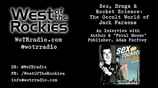 Sex, Drugs & Rocket Science: The Occult World of Jack Parsons with Adam Parfrey