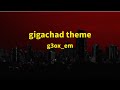 Gigachad Theme 1 Hour