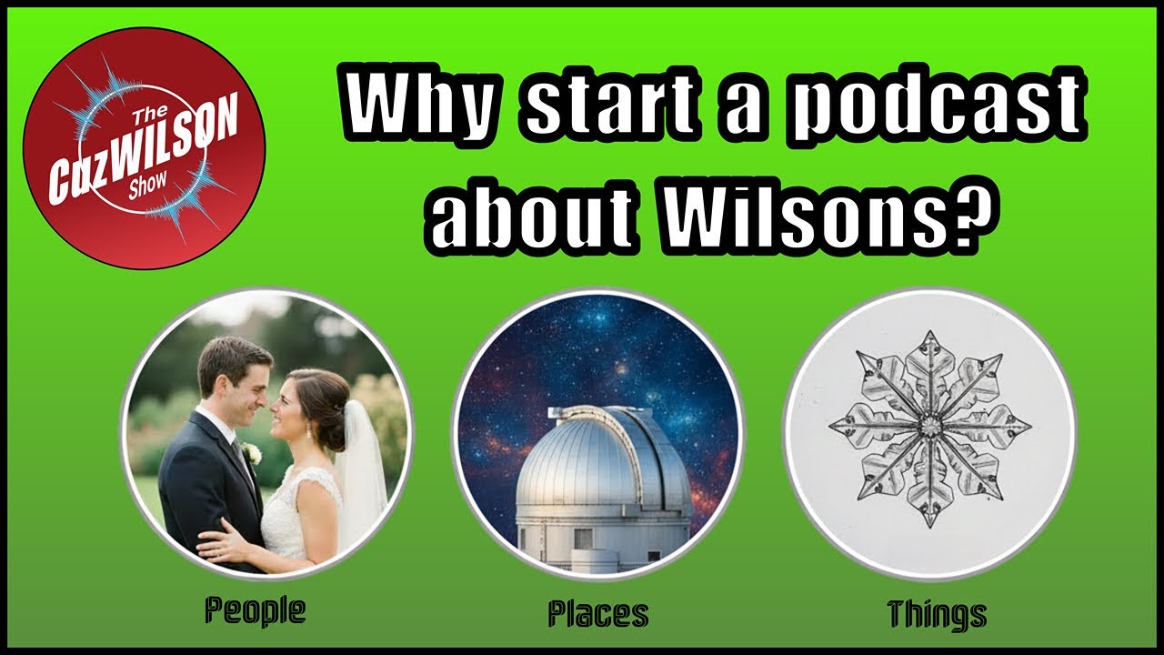 Why a Podcast about WILSONs? | Ep.3
