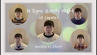 N Sync - O Holy Night (A Cappella) l Worship by J!EUM