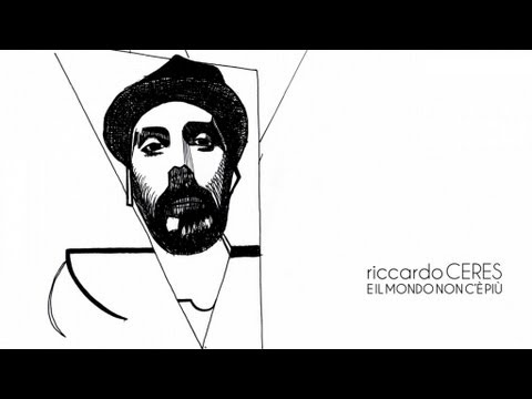 Riccardo Ceres - E il mondo non c'è più (Official video)