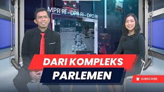 DARI KOMPLEKS PARLEMEN (EPISODE 13 TAHUN 2025)