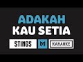 [ Karaoke ] Stings - Adakah Kau Setia