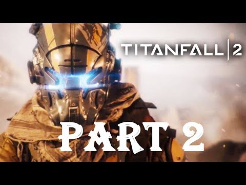 TITANFALL 2 Walkthrough Gameplay Part 2 - Pilot (Campaign)