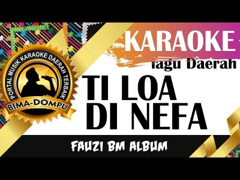 Karaoke lagu Ti loa di nefa (Gitar/Akustik) - Lagu Daerah Bima Dompu