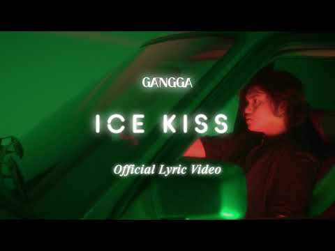 GANGGA - Ice Kiss (Official Lyric Video)