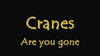 Cranes - Are You Gone?