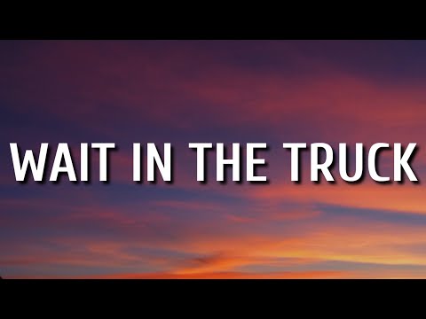 Hardy - Wait In The Truck (Lyrics) Ft. Lainey Wilson