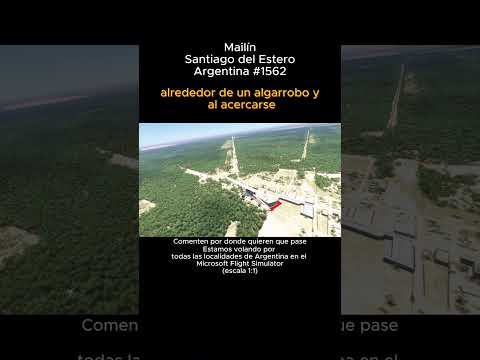 Mailín, Santiago del Estero desde el Microsoft Flight Simulator #mailin #santiagodelestero #Msfs