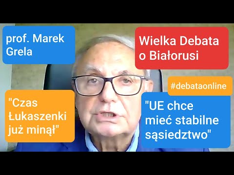 Prof. Marek Grela: UE chce mieć stabilne sąsiedztwo. Czas Łukaszenki już minął.