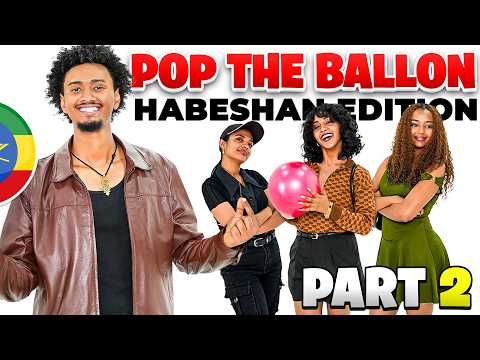 Pop the ballon Habesha edition | part 2 | Women edition