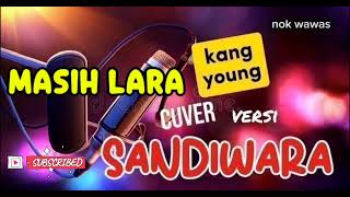 Download lagu Masih lara  (cover) kang young mp3
