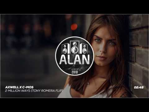 Axwell x C-Mos - 2 Million Ways (Tony Romera Flip)