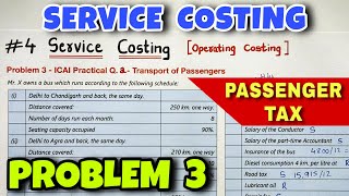 #4 Service or Operating Costing - Problem 3 - ICAI Practical Question 2 - By Saheb Academy