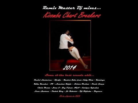 Kizomba Chart Breakers 2014 by Remix Master Dj
