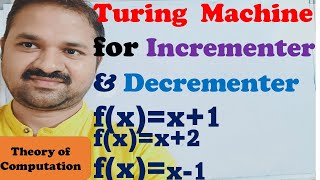 Design a Turing Machine for Incrementer || Decrementer || function f(x)=x+1 || f(x)=x+2 || f(x)=x-1