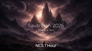 Download lagu Diviners, Ren - Savannah 2026 (Japanese Version) | NCS 1 Hour mp3