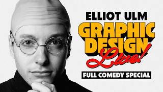 Elliot Ulm | Graphic Design LIVE! (Full Comedy Special)