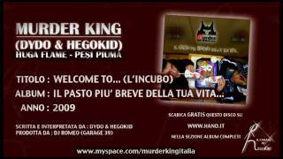 Murder King (Dydo & HegoKid) - WELCOME TO...(L'INCUBO) - Traccia n. 1