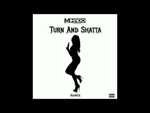 Vybz KARTEL & Mikado - Turn And Shatta Remix #2023