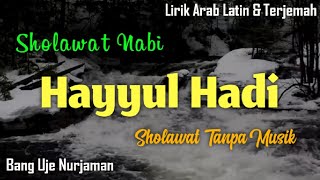 Download lagu Hayyul Hadi [ Sholawat Tanpa Musik ] Lirik Arab, Latin & Terjemah mp3