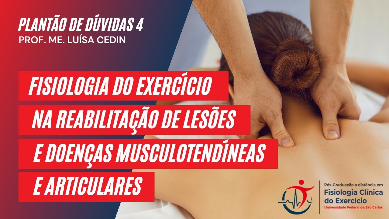 Plantão (30/06/2021): Fisiologia do exercício na reabilitação das lesões e doenças musculotendíneas