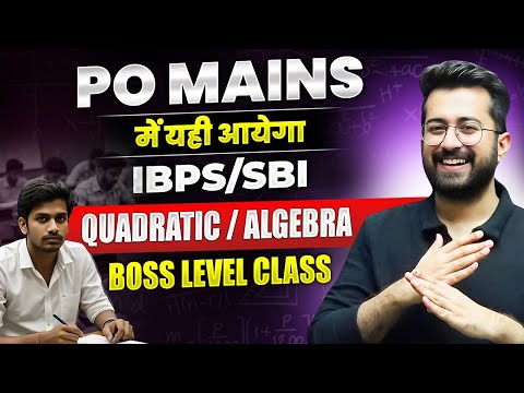 The Best Mains Quadratic Class Ever 🔥🔥 || IBPS / SBI PO Mains | LAKSHYA MAINS 2025 || Aashish Arora
