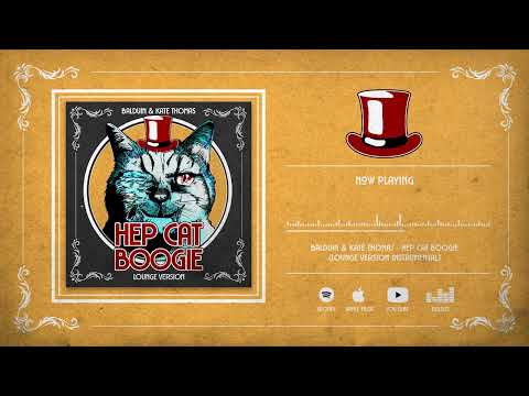 Balduin & Kate Thomas - Hep Cat Boogie (Lounge Version Instrumental)