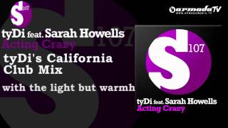 tyDi feat. Sarah Howells - Acting Crazy (tyDi&#39;s California Club Mix)